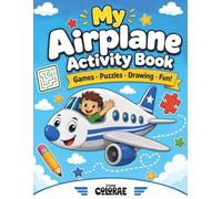 My Airplane Activity Book: Games · Puzzles · Drawing · Fun!