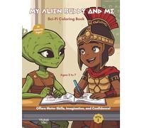 My Alien Buddy and Me: Sci-Fi Coloring Book