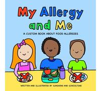 My Allergy and Me: A Custom Book About Food Allergies
