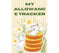 My Allowance Tracker: A Fun Money Logbook for Kids to Learn the Spend, Save, Give Method | Interactive Workbook for Ages 5-10 | 125 Pages