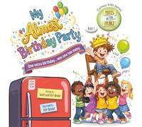 My Almost Birthday Party: One Extra Birthday...Was One Too Many