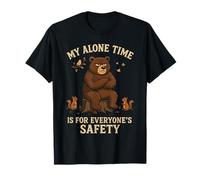 My Alone Time Is for Everyones Safety Grumpy Bear Maglietta