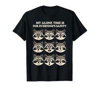 My Alone Time Is for Everyones Safety Raccoon Faces Maglietta