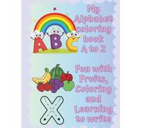 My Alphabet A-Z Activity Coloring Book: Fun Letter Learning, Coloring & Early Education Activities for Preschool, Kindergarten & Early Learners