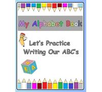 My Alphabet Book:: Let's practice writing our ABC's.
