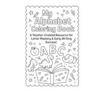 My Alphabet Coloring Book: A Teacher-Created Resource for Letter Mastery & Early Writing Success!