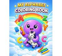 My Alphabet Coloring Book for Kids Ages 2-6: A Fun A-Z Learning Coloring Book with Cute Octopus Tako - Uppercase & Lowercase Letters