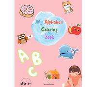 My Alphabet Coloring Book: Learn A-Z with Fun Animal & Food Illustrations