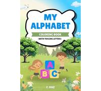 My Alphabet Coloring Book: (With Tracing letters)