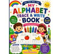 My Alphabet Trace & Write Book: A Fun A to Z Letter Tracing & Writing Workbook for Kids Ages 3-8 | Uppercase and Lowercase Alphabet Practice