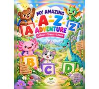 My Amazing A-Z Adventure: Colour • Trace • Learn