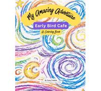 My Amazing Adventure: Early Bird Cafe
