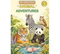 My Amazing Animal Adventures
