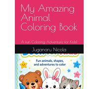 My Amazing Animal Coloring Book: A fun Coloring Adventure for Kids!