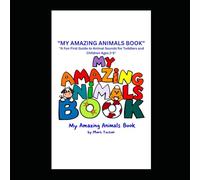 My Amazing Animals Book: Learn What Animals Say!