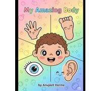 My Amazing Body: A Fun Human Anatomy Coloring Book for Kids to Discover and Learn About Their Body Parts from Head to Toes