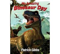 My Amazing Dinosaur Day