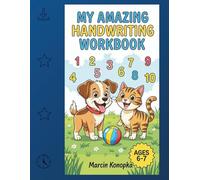 My Amazing Handwriting Workbook: Master Letters, Numbers & Shapes with Fun Tracing Activities!