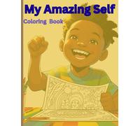 My Amazing Self Coloring Book for Kids: Affirmation coloring book for kids (ages 2-9)