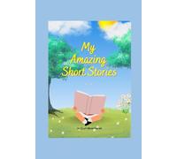 My Amazing Short Stories
