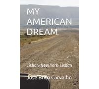 MY AMERICAN DREAM: Lisbon-New York-Lisbon