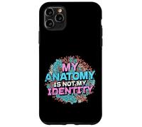 My Anatomy is Not My Identity Transgender Pride Custodia per iPhone 11 Pro Max