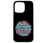 My Anatomy is Not My Identity Transgender Pride Custodia per iPhone 15 Pro Max