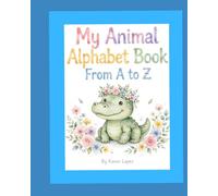 My Animal Alphabet Book A to Z: Plaese subscribe for more children's book and fun learning adventures!