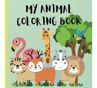 MY ANIMAL COLORING BOOK: Cute animal coloring book for kids
