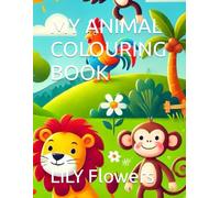 MY ANIMAL COLOURING BOOK