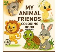 My Animal Friends: A Fun Coloring Adventure for Kids!