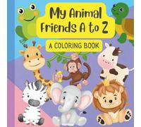 My Animal Friends A to Z - a Coloring Book