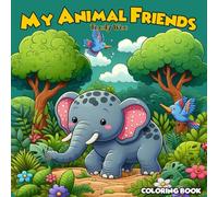My Animal Friends: Kids Coloring Book with 42 Single-Sided Pages - Fun Animal Adventures for Children Ages 3-8 | Jungle, Ocean, Farm & Forest Creatures