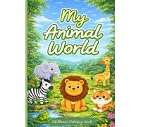 My Animal World: Children's Coloring Book