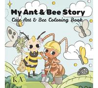 My Ant & Bee Story: Cute Ant & Bee Coloring Book