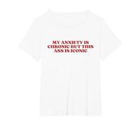 My Anxiety Is Chronic But This Ass Is Iconic Y2K Aesthetic Maglietta, Donna Plus-Size, Bianco, 2X