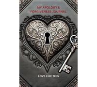 My Apology & Forgiveness Journal: A Path to Healing & Reconciliation