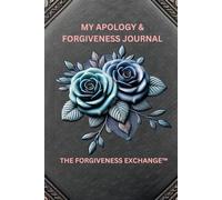My Apology & Forgiveness Journal: A Path to Healing & Reconciliation