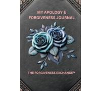 My Apology & Forgiveness Journal: A Path to Healing & Reconciliation