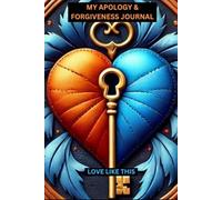 My Apology & Forgiveness Journal: A Path to Healing & Reconciliation