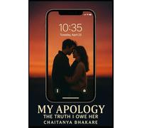MY APOLOGY: THE TRUTH I OWE HER: 1