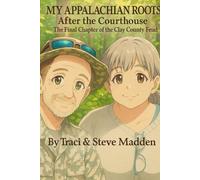My Appalachian Roots: After the Courthouse: The Final Chapter of the Clay County Feud