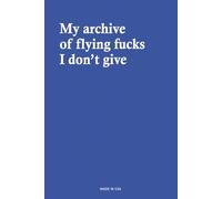 My archive of flying fucks I don't give - Gridded Hard