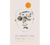 My Ardent Love for the Pencil