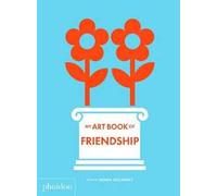 My art book of friendship. Ediz. a colori