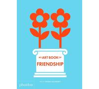 My art book of friendship. Ediz. a colori - Gozansky Shana