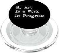 My Art Is a Work in Progress Abbigliamento per pittura divertente PopSockets PopGrip per MagSafe
