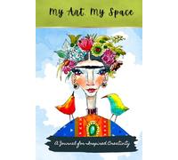 My Art. My Space. Creative Journal: Lined Pages for Journaling, Ideas, Sketches, and Daily Reflection for Artists, Writers, and Dreamers
