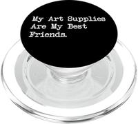 My Art Supplies Are My Best Friends Citazioni divertenti sulla pittura PopSockets PopGrip per MagSafe
