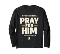 My Assignment Pray for Him 1 Thessalonians 5:17 Faith Maglia a Manica